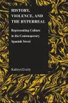 History, Violence and the Hyperreal cover