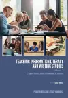 Teaching ​Information Literacy and Writing Studies cover