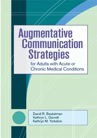 Augmentative Communication Strategies for Adults with Acute or Chronic Medical Conditions cover