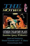 The Mother and Other Unsavory Plays cover