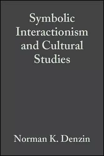 Symbolic Interactionism and Cultural Studies cover