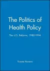 The Politics of Health Policy cover