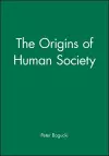 The Origins of Human Society cover