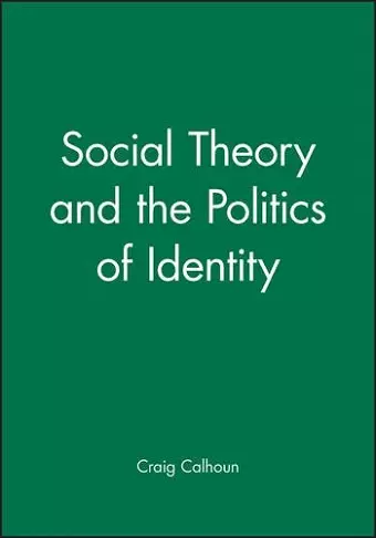 Social Theory and the Politics of Identity cover