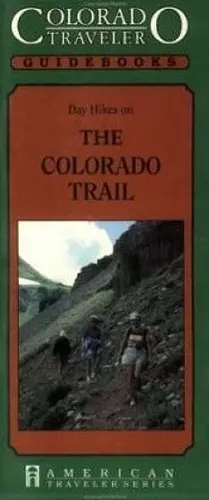 Day Hikes on the Colorado Trail cover