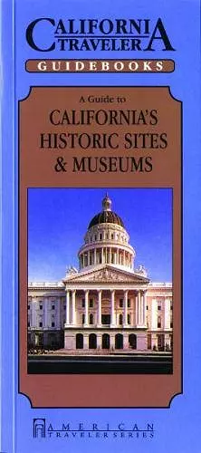 Guide to California's Historic Sites & Museums cover