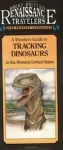 Travelers Guide to Tracking Dinosaurs cover