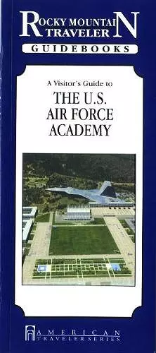 Visitor's Guide to the U.S. Air Force Academy cover