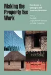 Making the Property Tax Work – Experiences in Developing and Transitional Countries cover
