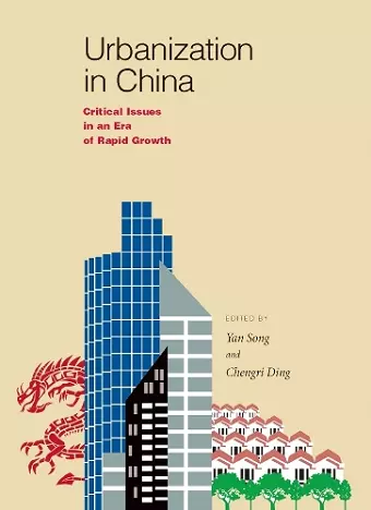 Urbanization in China – Critical Issues in an Era of Rapid Growth cover