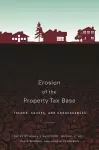 Erosion of the Property Tax Base – Trends, Causes, and Consequences cover