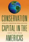 Conservation Capital in the Americas – Exemplary Conservation Finance Initiatives cover