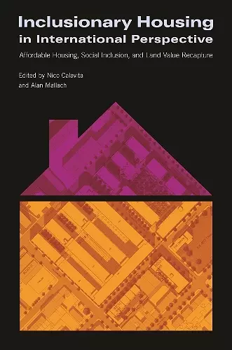 Inclusionary Housing in International Perspectiv – Affordable Housing, Social Inclusion, and Land Value Recapture cover