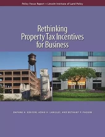 Rethinking Property Tax Incentives for Business cover