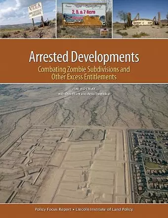 Arrested Developments – Combating Zombie Subdivisions and Other Excess Entitlements cover