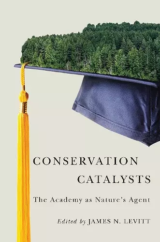 Conservation Catalysts – The Academy as Nature′s Agent cover