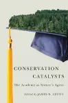 Conservation Catalysts – The Academy as Nature′s Agent cover