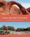 Conserving State Trust Lands – Strategies for the Intermountain West cover
