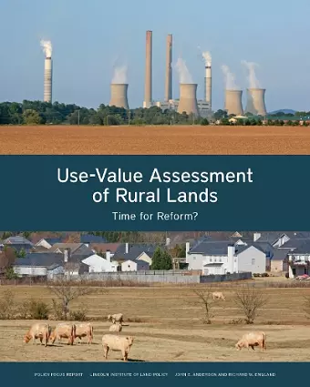 Use–Value Assessment of Rural Lands – Time for Reform? cover