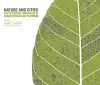Nature and Cities – The Ecological Imperative in Urban Design and Planning cover