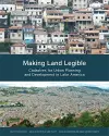Making Land Legible – Cadastres for Urban Planning and Development in Latin America cover