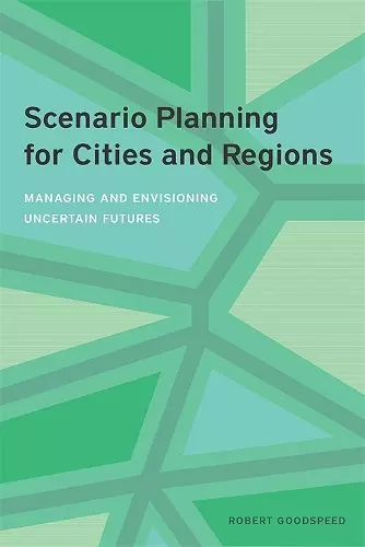 Scenario Planning for Cities and Regions – Managing and Envisioning Uncertain Futures cover