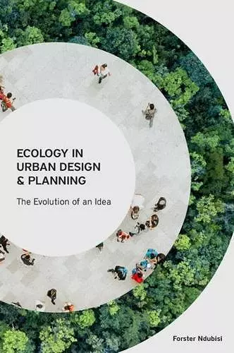 Ecology in Urban Design and Planning – The Evolution of An Idea cover