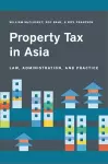 Property Tax in Asia – Law, Administration, and Practice cover