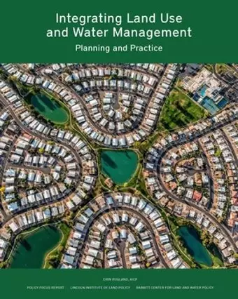 Integrating Land Use and Water Management – Planning and Practice cover