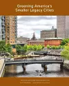 Greening America’s Smaller Legacy Cities cover
