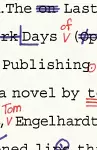 The Last Days of Publishing cover