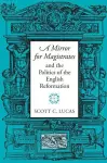 A Mirror for Magistrates and the Politics of the English Reformation cover