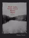 Wolf Lake, White Gown Blown Open cover
