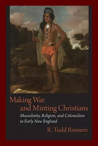Making War and Minting Christians cover