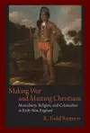 Making War and Minting Christians cover