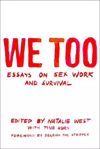 We Too: Essays On Sex Work And Survival cover