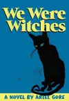 We Were Witches cover