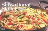 The Sensational Skillet: Sautes & Stir-Fries cover