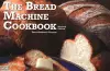 The Bread Machine Cookbook cover