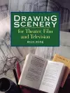 Drawing Scenery For Theater, Film and Television cover