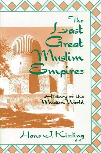 The Last Great Muslim Empires cover