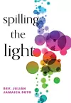 Spilling the Light cover