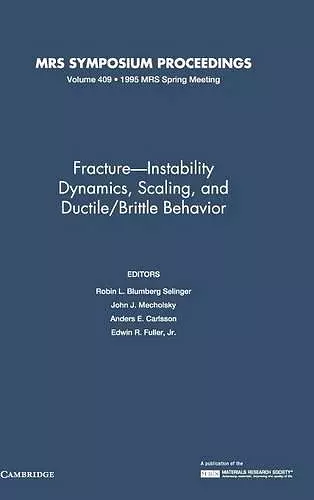 Fracture-Instability Dynamics, Scaling and Ductile/Brittle Behavior: Volume 409 cover