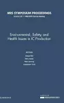 Environmental, Safety, and Health Issues in IC Production: Volume 447 cover