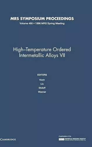 High-Temperature Ordered Intermetallic Alloys VII: Volume 460 cover