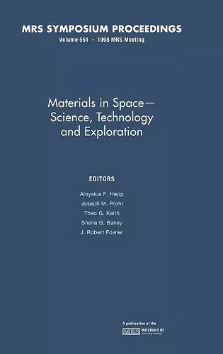 Materials in Space – Science, Technology and Exploration: Volume 551 cover