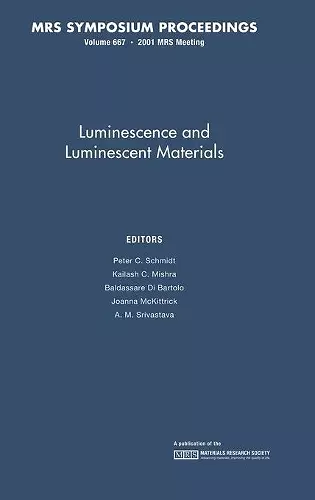 Luminescence and Luminescent Materials: Volume 667 cover