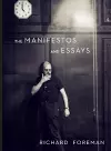 Richard Foreman: The Manifestos and Essays cover