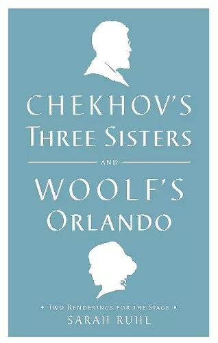 Chekhov's Three Sisters and Woolf's Orlando cover