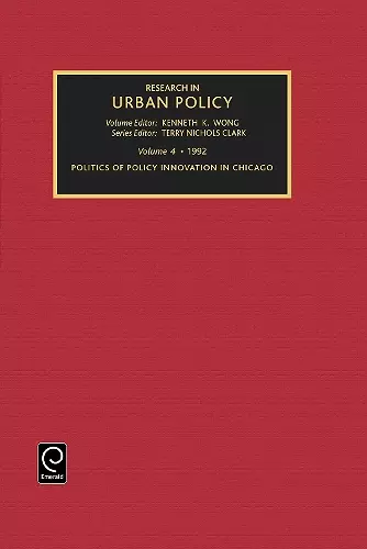 Politics of Policy Innovation in Chicago cover